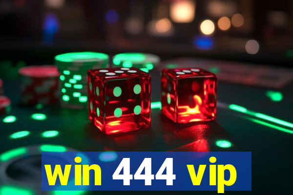 win 444 vip